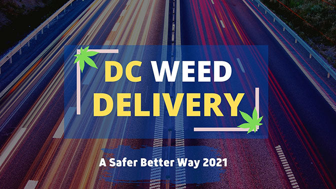 DC weed delivery