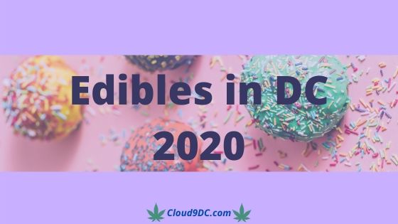 Edibles in Washington DC 